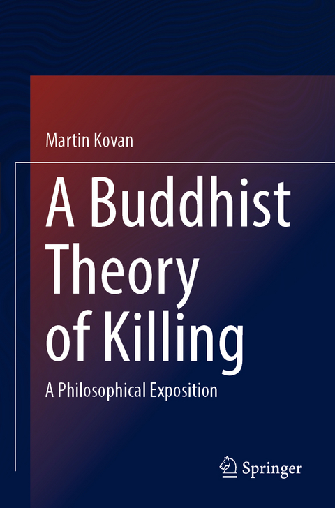 A Buddhist Theory of Killing - Martin Kovan