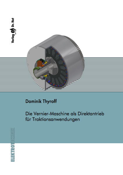 Die Vernier-Maschine als Direktantrieb für Traktionsanwendungen - Dominik Thyroff