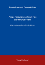 Proportionalitätserfordernis bei der Notwehr? - Renato Kramer da Fonseca Calixto