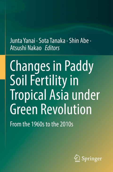 Changes in Paddy Soil Fertility in Tropical Asia under Green Revolution - 