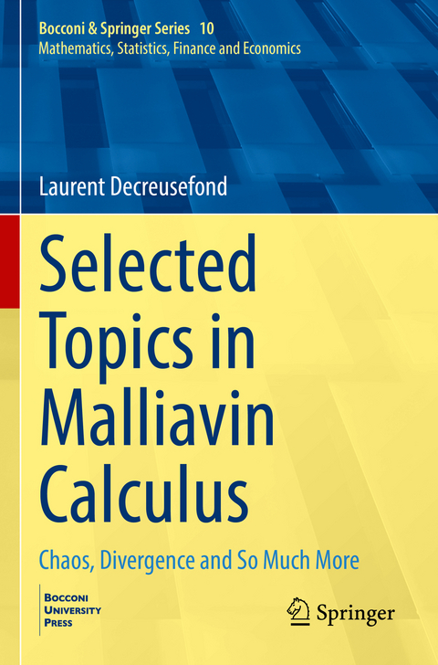 Selected Topics in Malliavin Calculus - Laurent Decreusefond