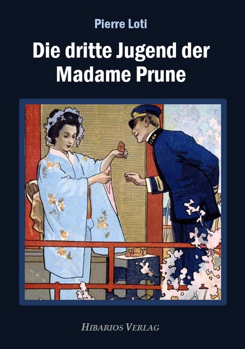 Die dritte Jugend der Madame Prune - Pierre Loti