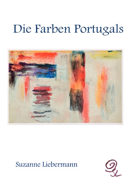 Die Farben Portugals - Suzanne Liebermann