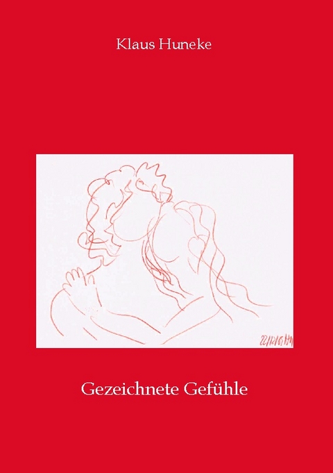 Gezeichnete Gefühle - Klaus Huneke