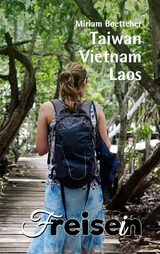 Taiwan, Vietnam, Laos - Miriam Boettcher