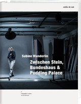 Zwischen Stein, Bundeshaus & Pudding Palace - Sabine Wunderlin, Marianne Noser