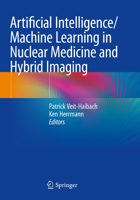 Artificial Intelligence/Machine Learning in Nuclear Medicine and Hybrid Imaging - 