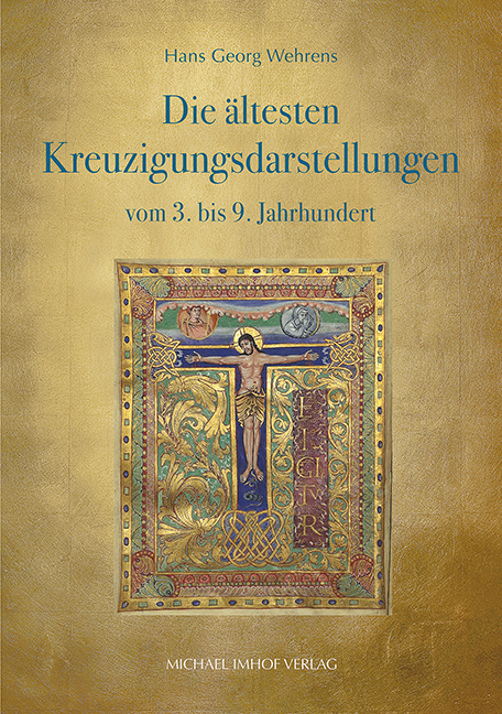 Die ältesten Kreuzigungsdarstellungen - Hans Georg Wehrens