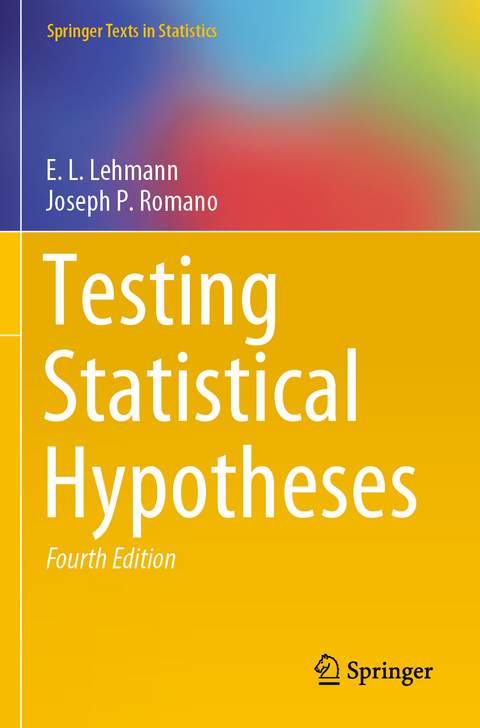 Testing Statistical Hypotheses - E.L. Lehmann, Joseph P. Romano