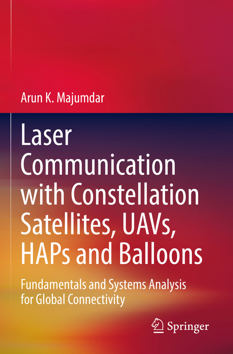 Laser Communication with Constellation Satellites, UAVs, HAPs and Balloons - Arun K. Majumdar