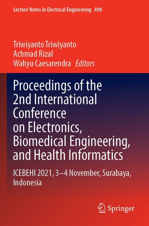 Proceedings of the 2nd International Conference on Electronics, Biomedical Engineering, and Health Informatics - 