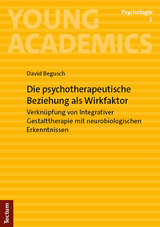 Die psychotherapeutische Beziehung als Wirkfaktor - David Begusch