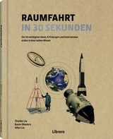 Raumfahrt in 30 Sekunden - Charles Liu, Karen Masters, Allen Liu