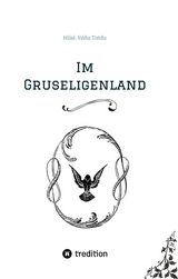 Im Gruseligenland - Hilal-Yıldız Tutdu