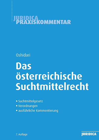 Das österreichische Suchtmittelrecht - Babek Oshidari