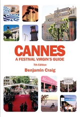 Cannes - A Festival Virgin's Guide (7th Edition) - Benjamin Craig