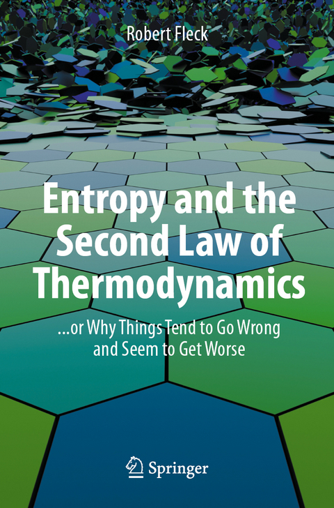 Entropy and the second law of thermodynamics - Robert Fleck