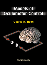 MODELS OF OCULOMOTOR CONTROL - George K Hung