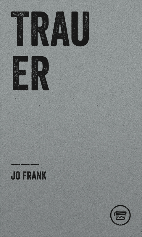 TRAUER - Jo Frank