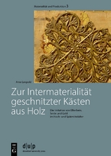 Zur Intermaterialität geschnitzter Kästen aus Holz - Arne Leopold