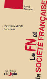 Le FN et la societe francaise -  ANDRE KOULBERG