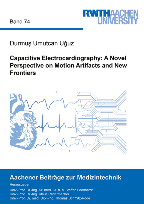 Capacitive Electrocardiography: A Novel Perspective on Motion Artifacts and New Frontiers - Durmus Umutcan Uguz