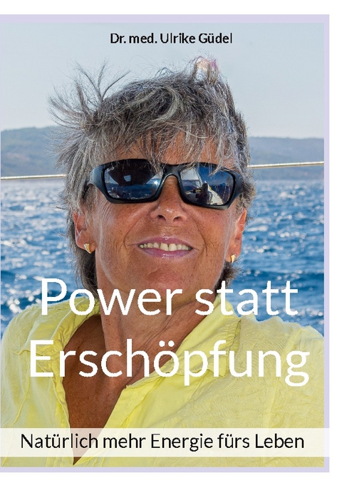 Power statt Erschöpfung - Ulrike Güdel