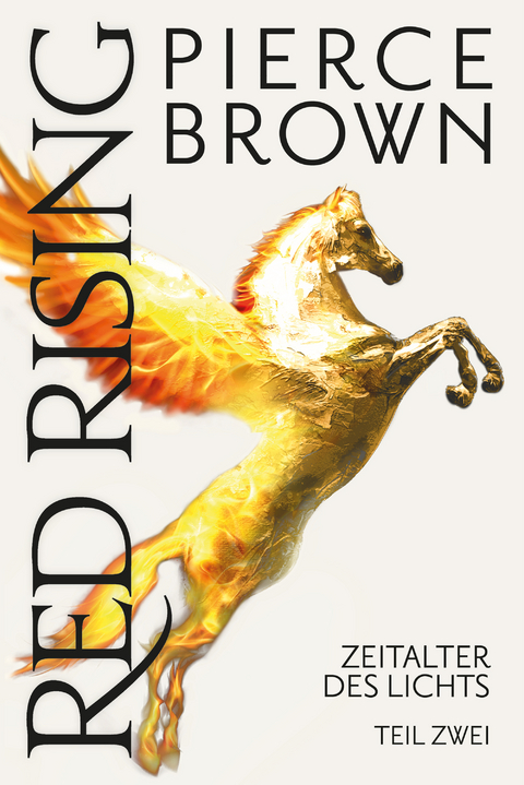 Red Rising: Zeitalter des Lichts - Pierce Brown