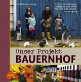 Unser Projekt Bauernhof - Matthias Rompe