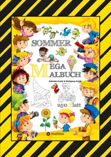 MEGA MALBUCH - SOMMER - URLAUB - MOTORBOOT - JETSKI - SPORT - SCHWIMMEN - WANDERN - MEER - FAMILIE - KINDER - SPASS - Gabriele André, Wolfgang André