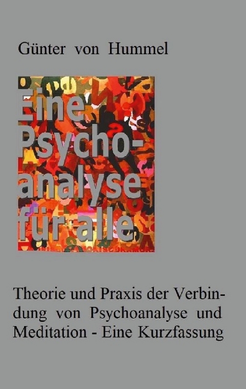 Eine Psychoanalyse für alle - Günter von Hummel