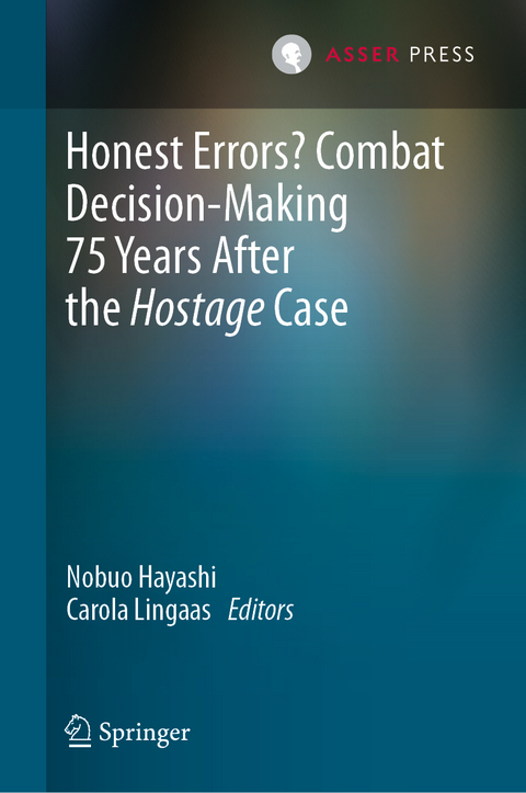 Honest Errors? Combat Decision-Making 75 Years After the Hostage Case - 