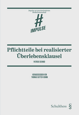 Pflichtteile bei realisierter Überlebensklausel - Patrick Schmid