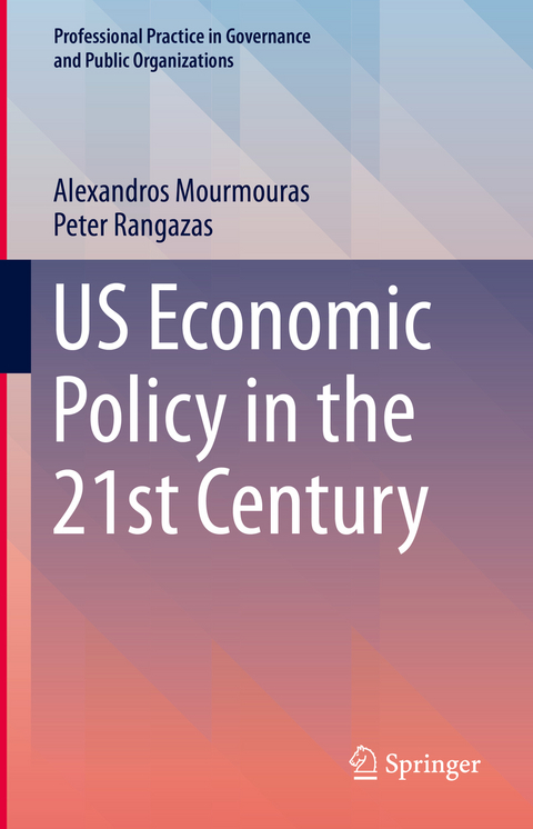 US Economic Policy in the 21st Century - Alexandros Mourmouras, Peter Rangazas