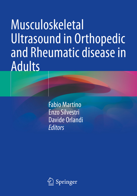 Musculoskeletal Ultrasound in Orthopedic and Rheumatic disease in Adults - 
