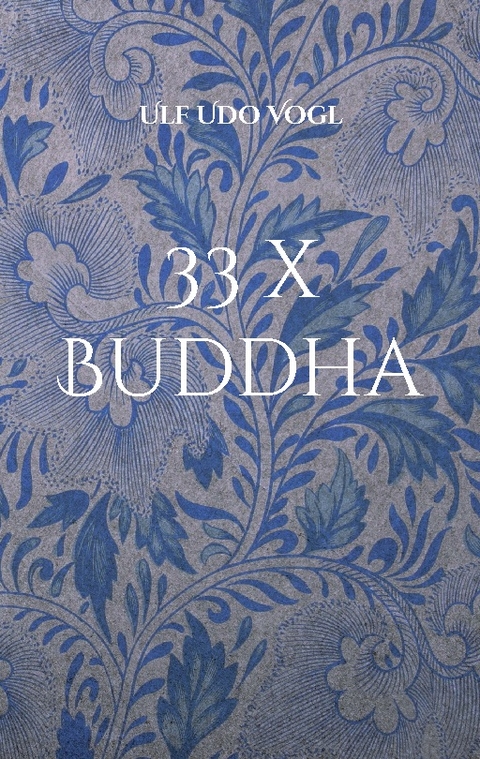 33 x Buddha - Ulf Udo Vogl