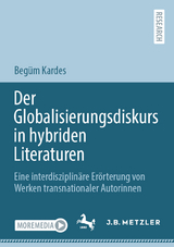 Der Globalisierungsdiskurs in hybriden Literaturen - Begüm Kardes