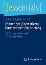 Formen der (alternativen) Unternehmensfinanzierung - Quirin Graf Adelmann v. A.