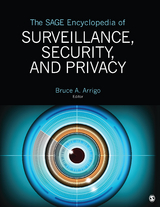 The SAGE Encyclopedia of Surveillance, Security, and Privacy - 