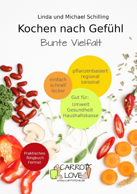 Kochen nach Gefühl - Linda Schilling, Michael Schilling