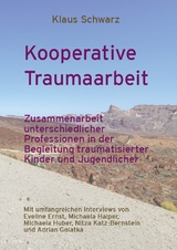 Kooperative Traumaarbeit - Klaus Schwarz