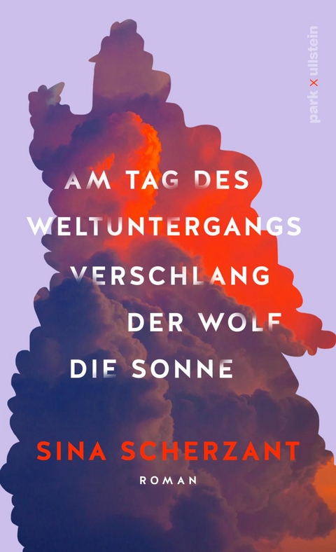 Am Tag des Weltuntergangs verschlang der Wolf die Sonne - Sina Scherzant