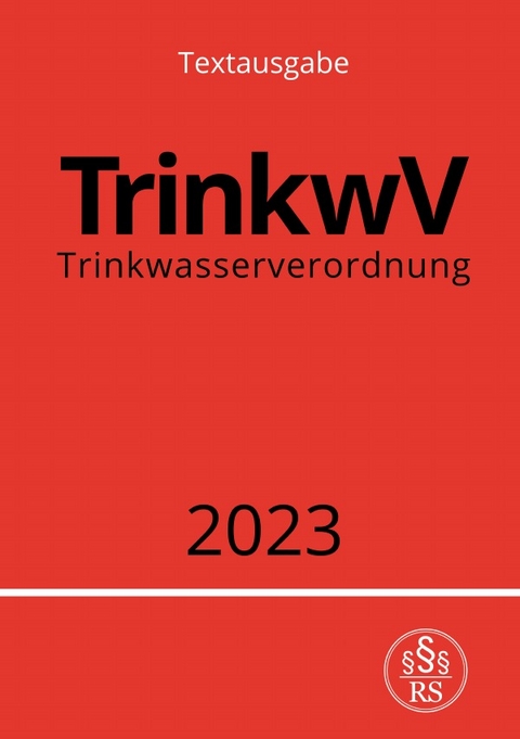 Trinkwasserverordnung - TrinkwV 2023 - Ronny Studier