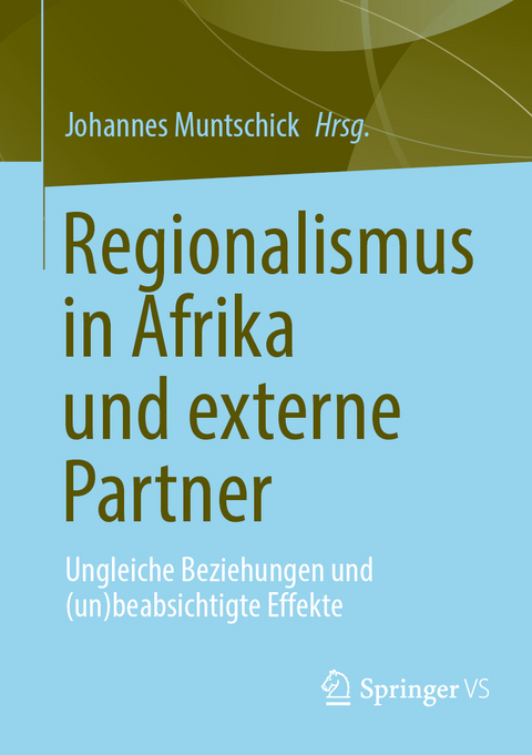 Regionalismus in Afrika und externe Partner - 