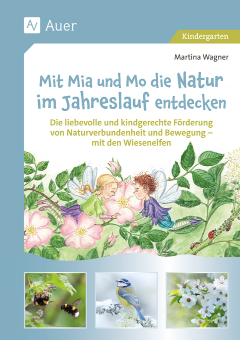 Mit Mia und Mo die Natur im Jahreslauf entdecken - Martina Wagner