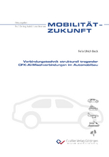 Verbindungstechnik strukturell tragender CFK-Al-Mischverbindungen im Automobilbau - Felix Ulrich Beck