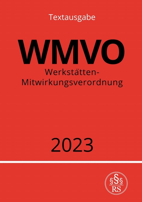 Werkstätten-Mitwirkungsverordnung - WMVO 2023 - Ronny Studier