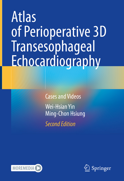 Atlas of Perioperative 3D Transesophageal Echocardiography - Wei-Hsian Yin, Ming-Chon Hsiung