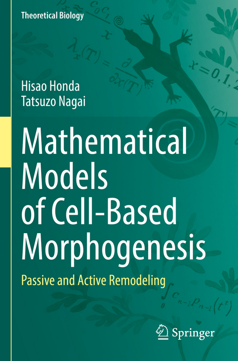 Mathematical Models of Cell-Based Morphogenesis - Hisao Honda, Tatsuzo Nagai