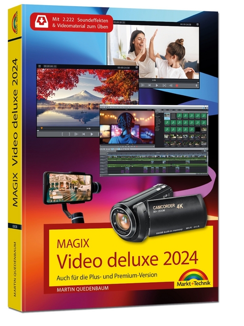 MAGIX Video deluxe 2024 - Das Buch zur Software. Die besten Tipps und Tricks: - Martin Quedenbaum
